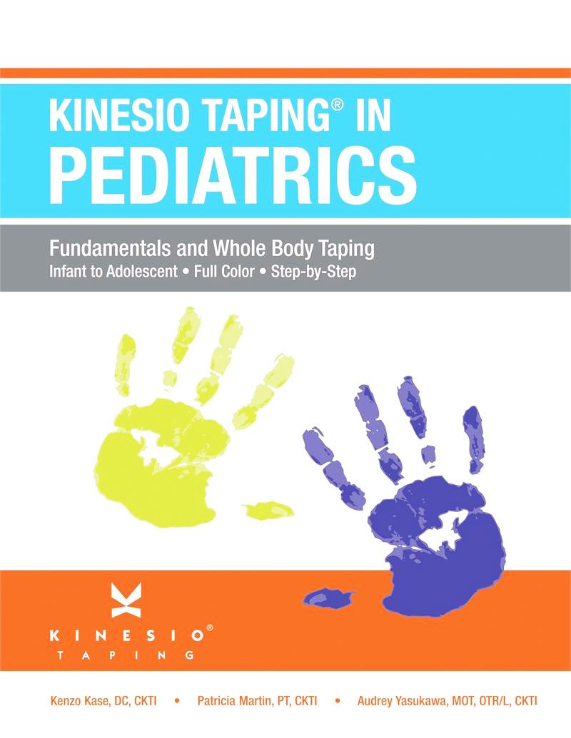 Kinesio® Taping in Pediatrics, Fundamentals and Whole Body Taping